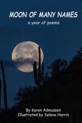 Moon of Many Names: a year of poems by Harris, Selena