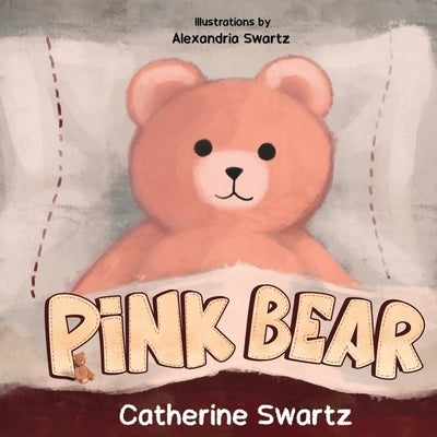Pink Bear by Swartz, Catherine
