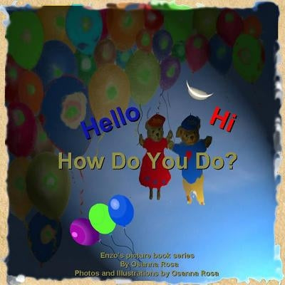 Hello, Hi, How Do You Do? by Rosa, Osanna