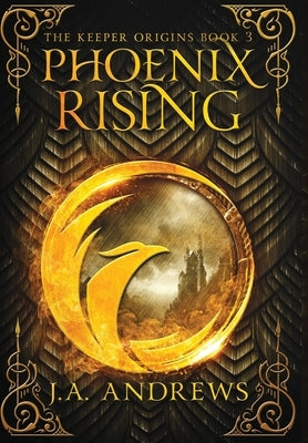 Phoenix Rising by Andrews, Ja