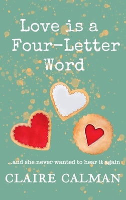Love Is A Four-Letter Word by Calman, Claire