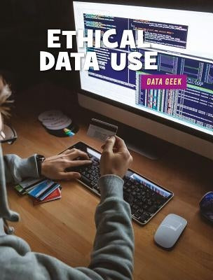 Ethical Data Use by Oehrli, Jo Angela