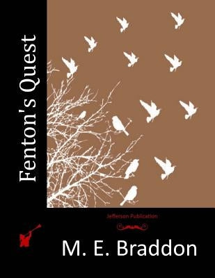 Fenton's Quest by Braddon, M. E.