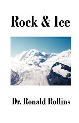 Rock and Ice by Rollins, Ronald R.