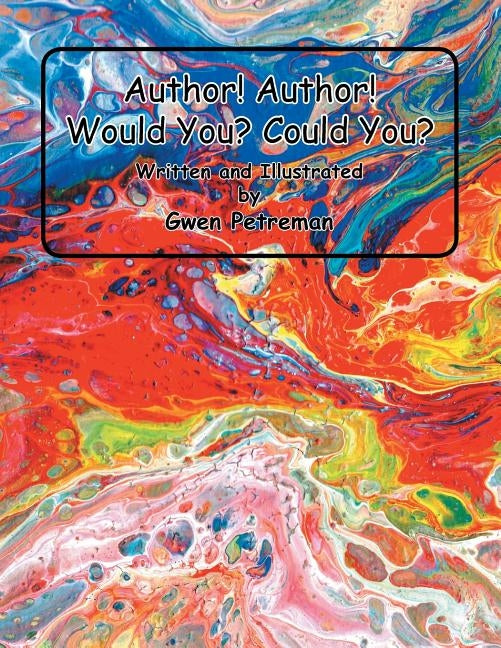 Author! Author! Would You? Could You? by Petreman, Gwen