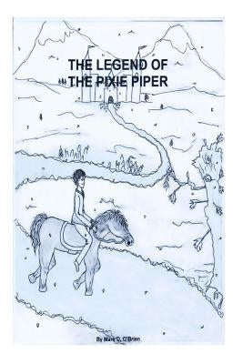 The Legend Of The Pixie Piper by Forni, Jane