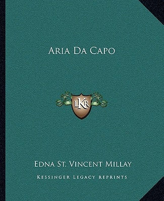 Aria Da Capo by Millay, Edna St Vincent