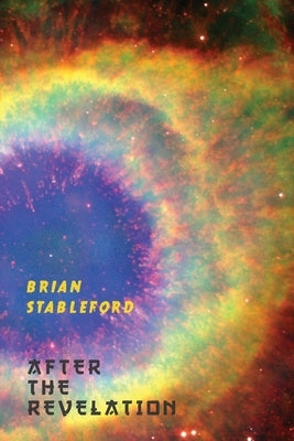 After the Revelation by Stableford, Brian