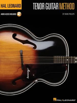 Hal Leonard Tenor Guitar Method by Phillips, Mark