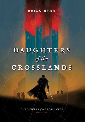 Daughters of the Crosslands by Kerr, Brian