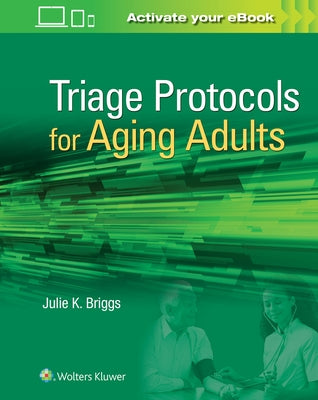 Triage Protocols for Aging Adults by Briggs, Julie K.