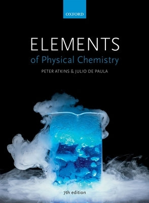 Elements of Physical Chemistry by Atkins, Peter