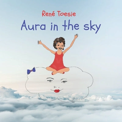 Aura in the sky by Toesie, René