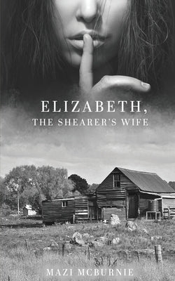 Elizabeth, The Shearer's Wife by McBurnie, Mazi