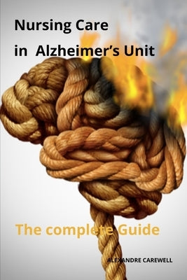 Nursing Care in Alzheimer's Unit by Carewell, Alexandre