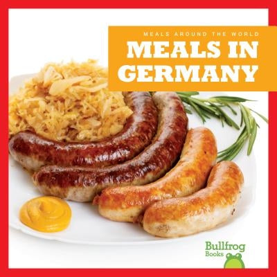 Meals in Germany by Bailey, R. J.