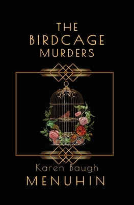 The Birdcage Murders by Menuhin, Karen