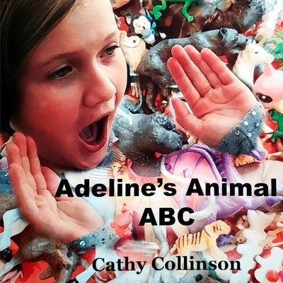 Adeline's Animal ABC by Collinson, Cathy