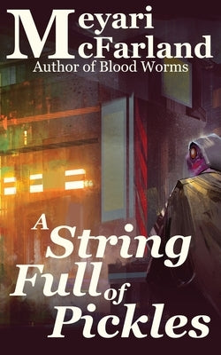 A String Full of Pickles by McFarland, Meyari