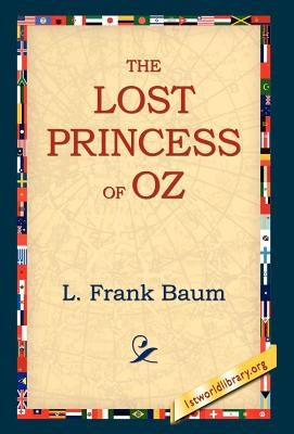 The Lost Princess of Oz by Baum, L. Frank