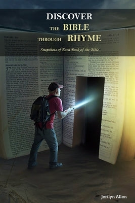 Discover The Bible Through Rhyme: Snapshots of Each Book of the Bible by Allen, Jerilyn