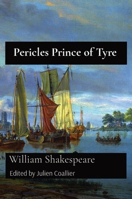 Pericles Prince of Tyre by Shakespeare, William