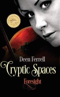 Cryptic Spaces: Foresight by Ferrell, Deen