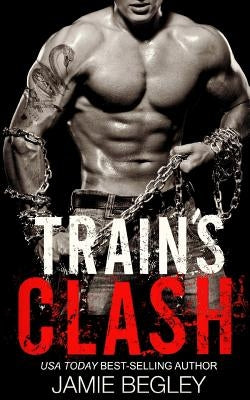 Train's Clash by Begley, Jamie