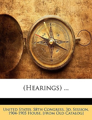 (Hearings) ... by United States 58th Congress, 3d Sessio