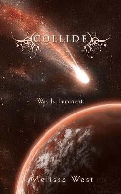 Collide by West, Melissa