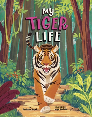 My Tiger Life by Machado, Jesga