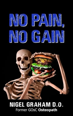 No Pain, No Gain by Graham, Nigel