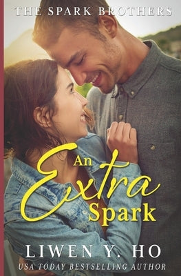 An Extra Spark: A Christian Contemporary Romance by Ho, Liwen y.