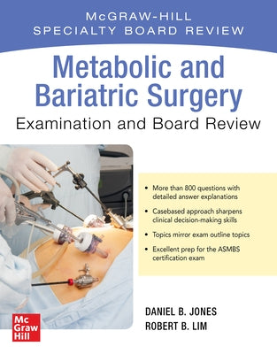 Metabolic and Bariatric Surgery Exam and Board Review by Lim, Robert
