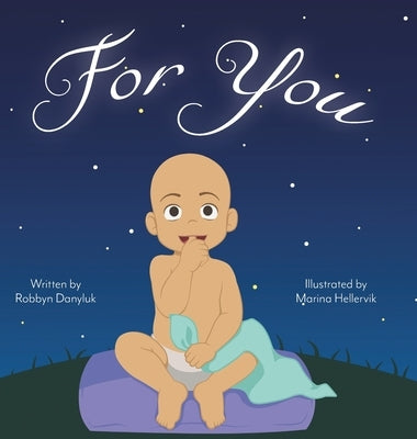 For You by Danyluk, Robbyn