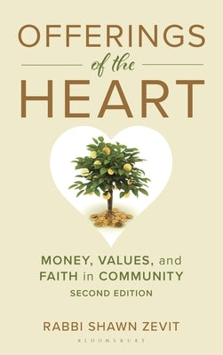 Offerings of the Heart: Money, Values, and Faith in Community by Zevit, Shawn Israel