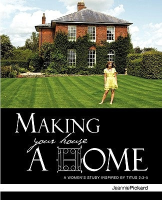 Making Your House a Home by Pickard, Jeannie