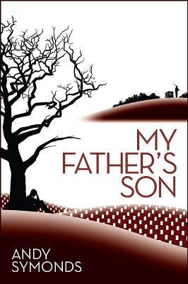 My Father's Son by Symonds, Andy