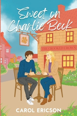 Sweet on Charlie Beck by Ericson, Carol