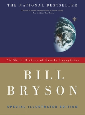 A Short History of Nearly Everything: Special Illustrated Edition by Bryson, Bill