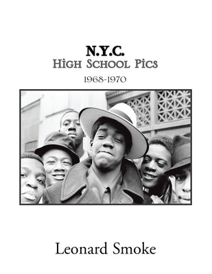 N.Y.C. High School Pics: 1968-1970 by Smoke, Leonard