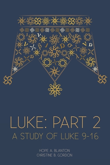 Luke: Part 2: At His Feet Studies by Blanton, Hope a.
