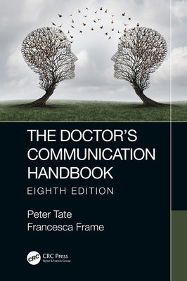 The Doctor's Communication Handbook by Tate, Peter