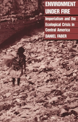 Environment Under Fire by Faber, Daniel