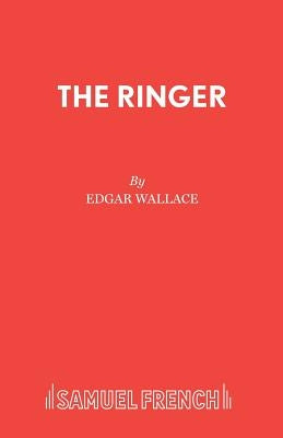 The Ringer by Wallace, Edgar