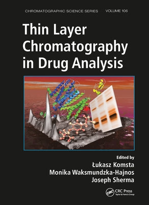Thin Layer Chromatography in Drug Analysis by Komsta, Lukasz