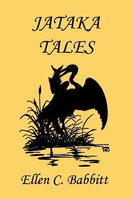 Jataka Tales (Yesterday's Classics) by Babbitt, Ellen C.