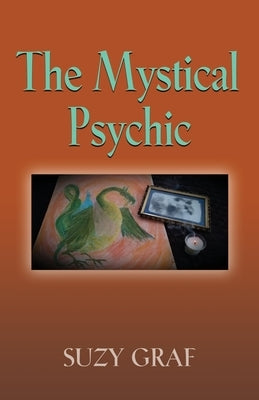 The Mystical Psychic by Graf, Suzy