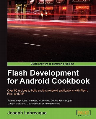 Flash Development for Android Cookbook by Labrecque, Joseph