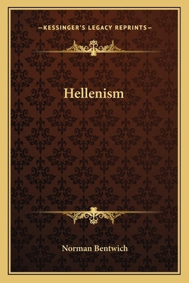 Hellenism by Bentwich, Norman